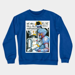 Kill All Humans Crewneck Sweatshirt